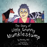 bokomslag The Story of Little Granny Munklestump