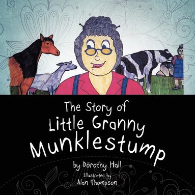 bokomslag The Story of Little Granny Munklestump