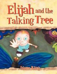 bokomslag Elijah and the Talking Tree