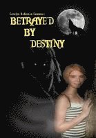 bokomslag Betrayed by Destiny