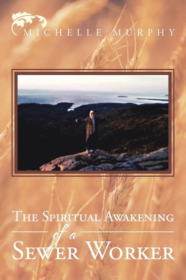 Michelle Murphy - Spiritual Awakening Of A Sewer Worker, Häftad