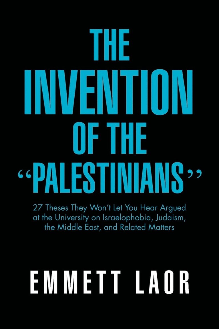 The Invention of the ''Palestinians'' 1