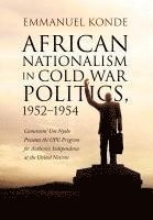 bokomslag African Nationalism in Cold War Politics