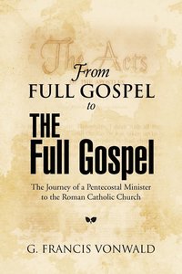 bokomslag From Full Gospel to the Full Gospel