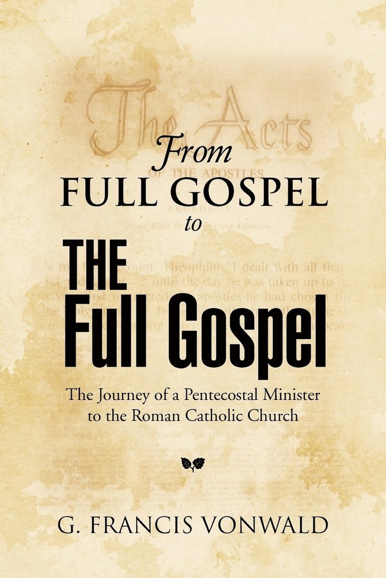 From Full Gospel to the Full Gospel 1