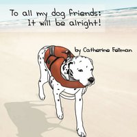 bokomslag To All My Dog Friends