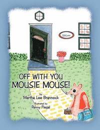 bokomslag Off with You, Mousie Mouse!