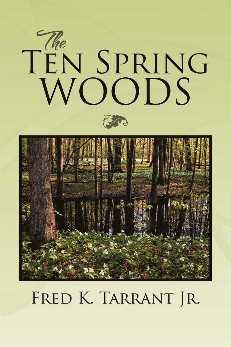 The Ten Spring Woods 1