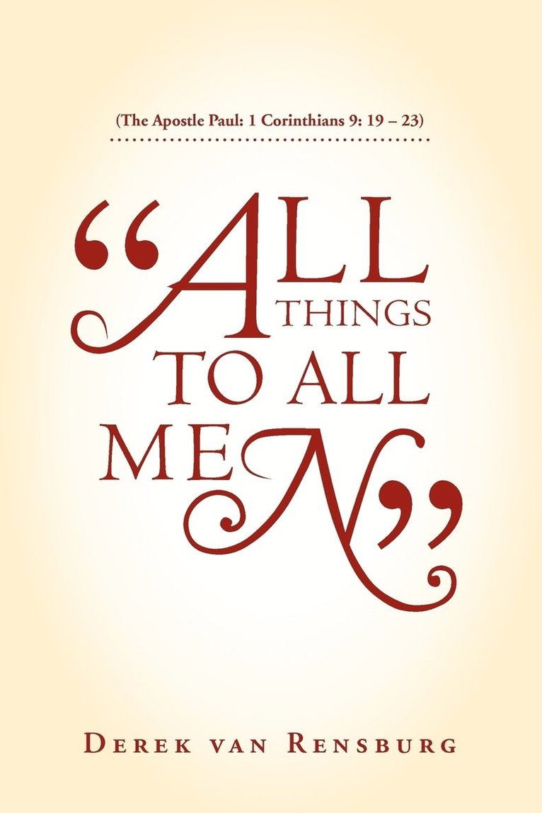 &quot;All Things To All Men&quot; 1