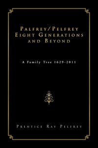 bokomslag Palfrey/Pelfrey Eight Generations and Beyond