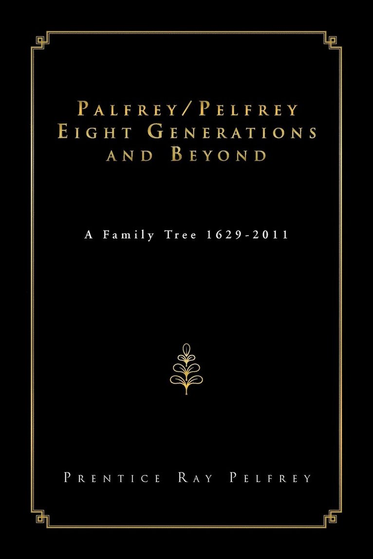 Palfrey/Pelfrey Eight Generations and Beyond 1