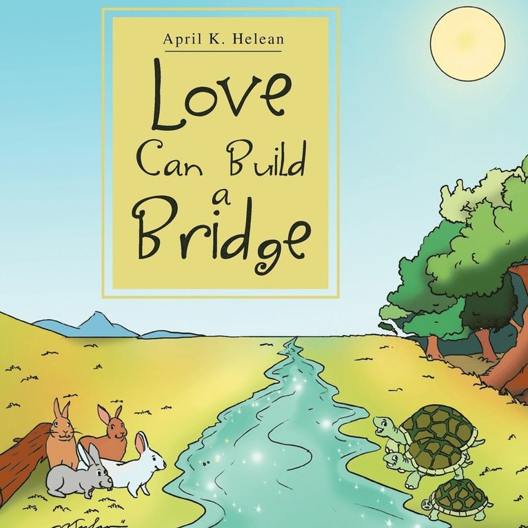 Love Can Build a Bridge 1