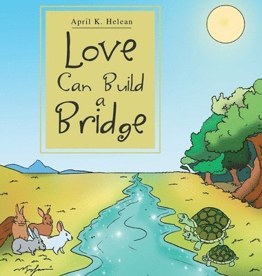 Love Can Build a Bridge 1