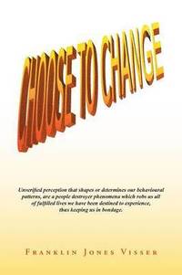 bokomslag Choose to Change
