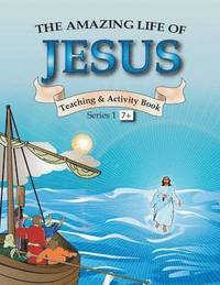 bokomslag The Amazing Life of Jesus