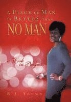 bokomslag Piece of Man Is Better than No Man