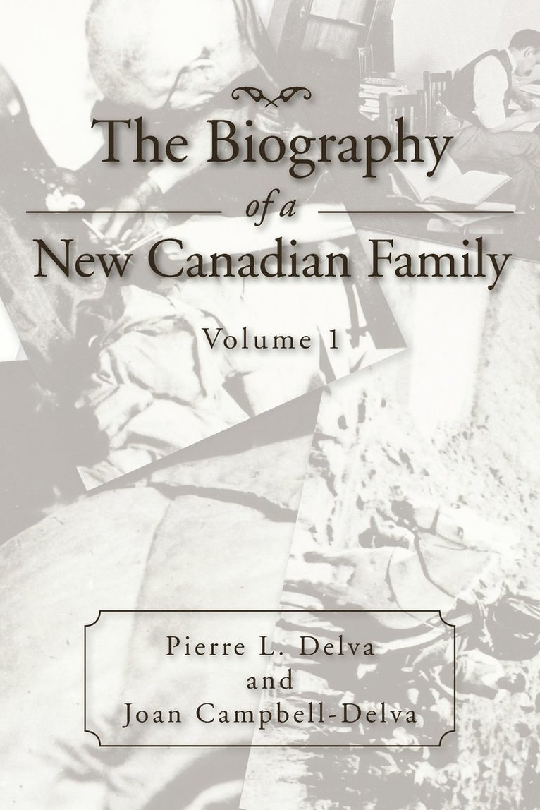 The Biography of a New Canadian Family 1