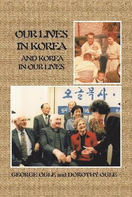 bokomslag Our Lives in Korea and Korea in Our Lives