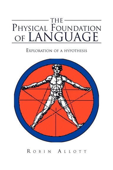 bokomslag The Physical Foundation Of Language