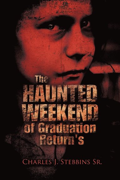 bokomslag The Haunted Weekend of Graduation Return's