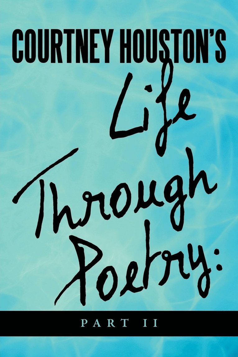 Courtney Houston's Life Through Poetry
