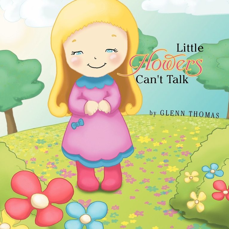 Little Flowers Can't Talk 1