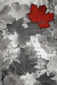 bokomslag The Biography of a New Canadian Family