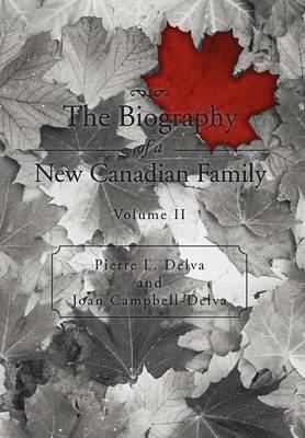 The Biography of a New Canadian Family 1