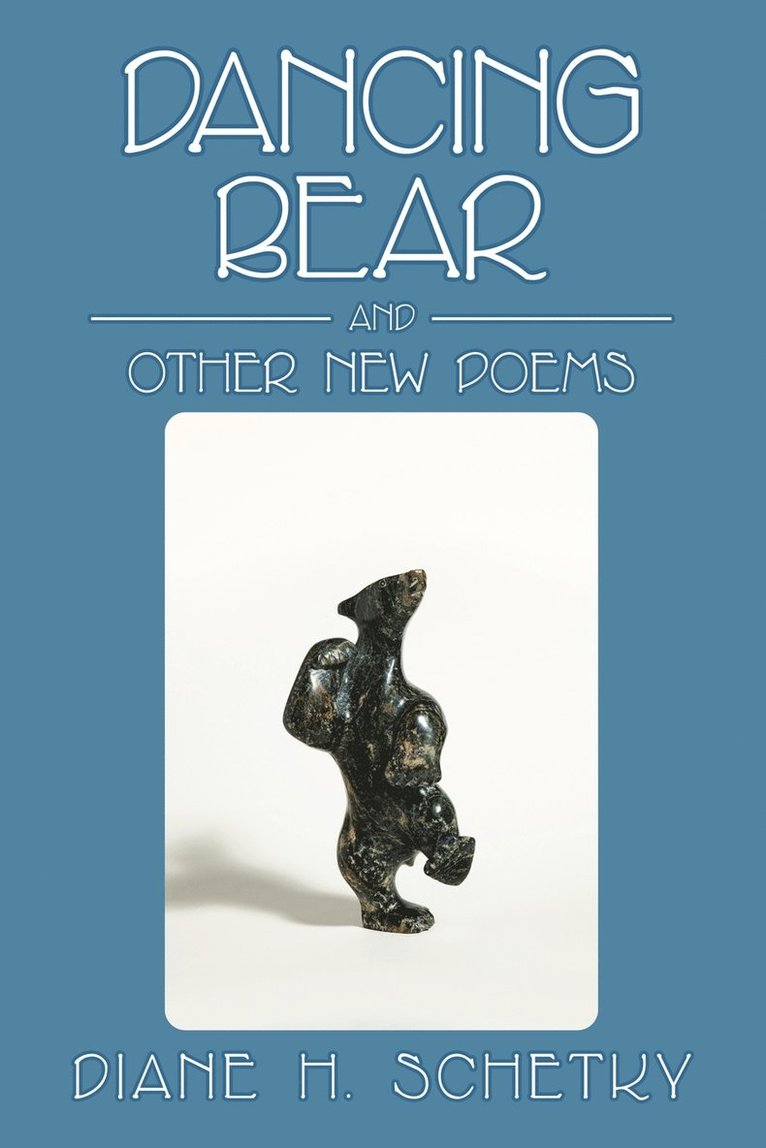 Dancing Bear and Other New Poems 1