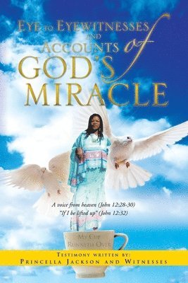 Eye to Eyewitnesses and Accounts of God's Miracle