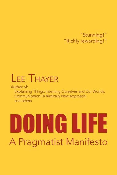 Lee Thayer - Doing Life a Pragmatist Manifesto, Häftad