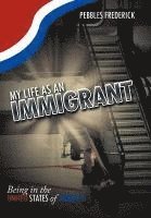 bokomslag My Life as an Immigrant