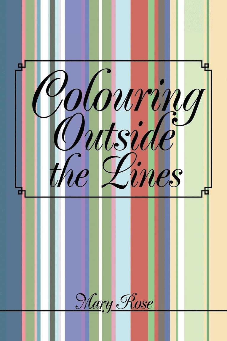 Mary Rose, Mary (Lancaster University UK) Rose - Colouring Outside the Lines, Häftad