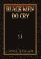 bokomslag Black Men Do Cry