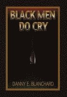 bokomslag Black Men Do Cry