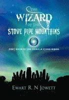 bokomslag The Wizard of the Stove Pipe Mountains