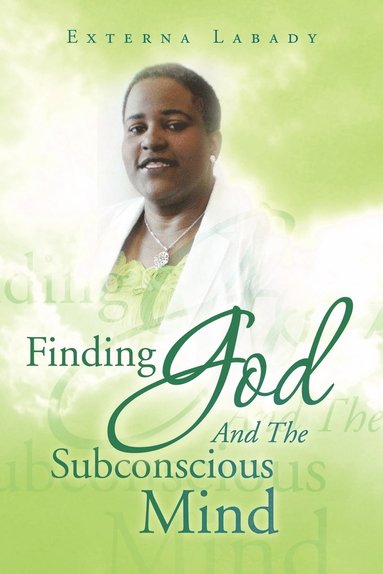 bokomslag Finding God and the Subconscious Mind