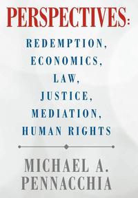 bokomslag Perspectives: Redemption, Economics, Law, Justice, Mediation, Human Rights: Redemption, Economics, Law, Justice, Mediation, Human Rights