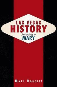 bokomslag Las Vegas History According to Mary