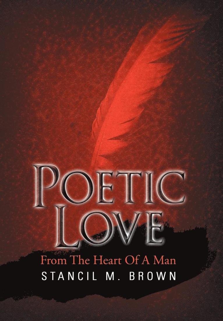 Stancil M Brown, Stancil M. Brown - Poetic Love, Inbunden
