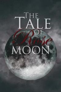 bokomslag Tale of Rose Moon