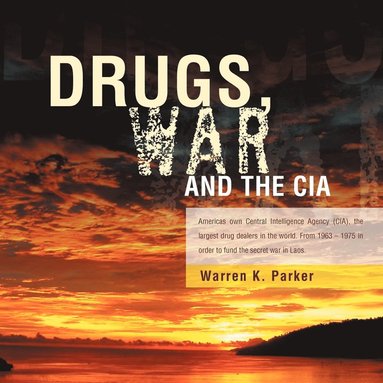 bokomslag Drugs, War and the CIA