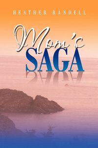 bokomslag Mom's Saga