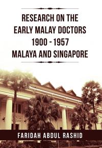 bokomslag Research on the Early Malay Doctors 1900-1957 Malaya and Singapore