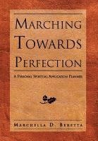 Marching Towards Perfection 1