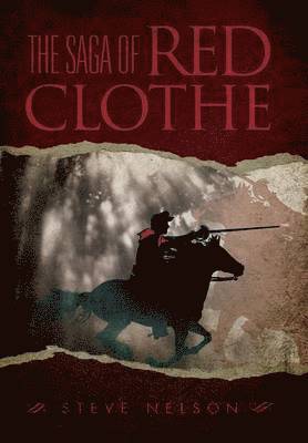 Steve Nelson - Saga of Red Clothe, Inbunden