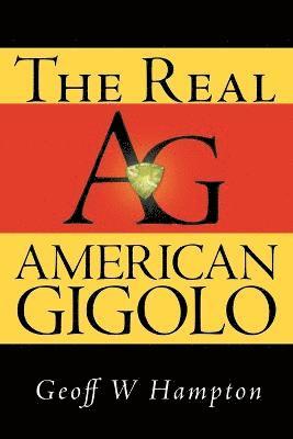Geoff W Hampton, Geoff W. Hampton - Real American Gigolo, Häftad