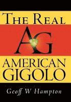 Geoff W Hampton, Geoff W. Hampton - Real American Gigolo, Inbunden