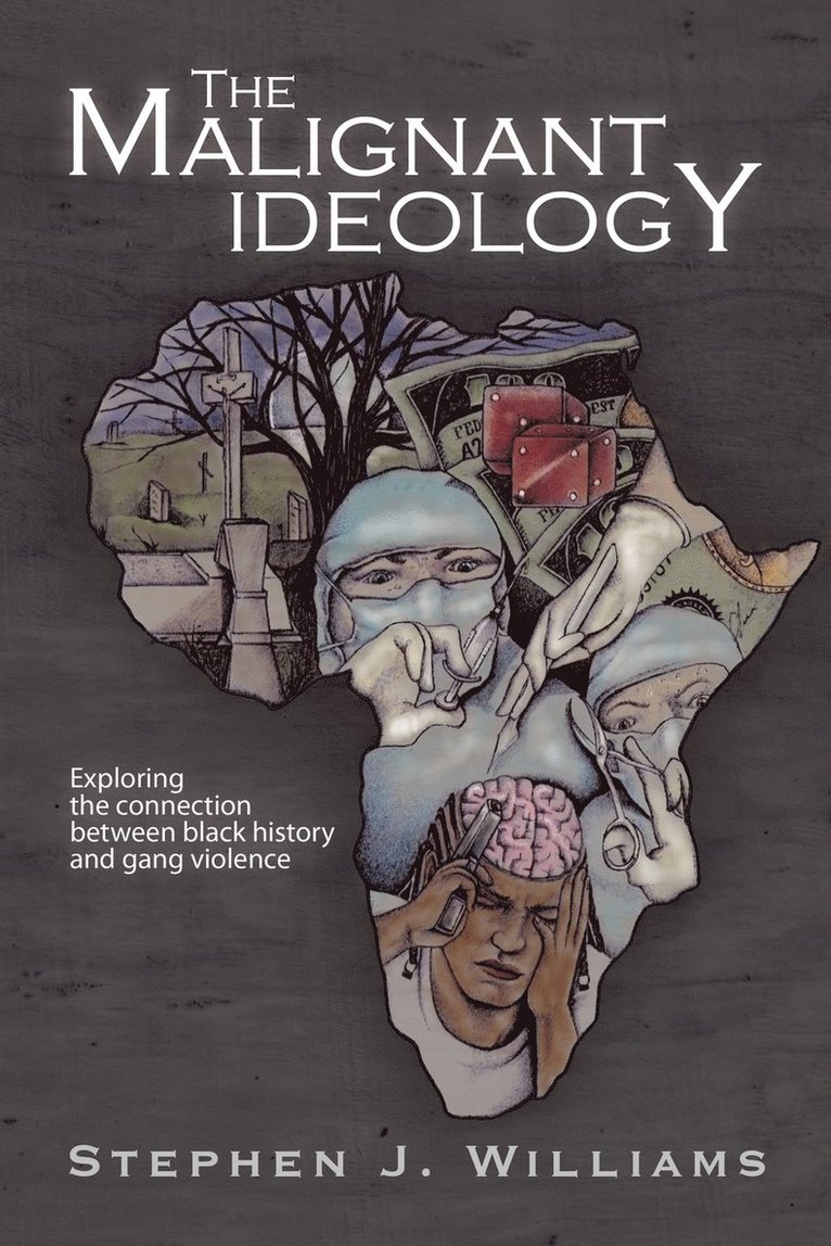 Stephen J Williams, Stephen J. Williams - Malignant Ideology, Häftad