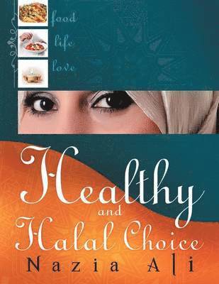 Nazia Ali - Healthy and Halal Choice, Häftad